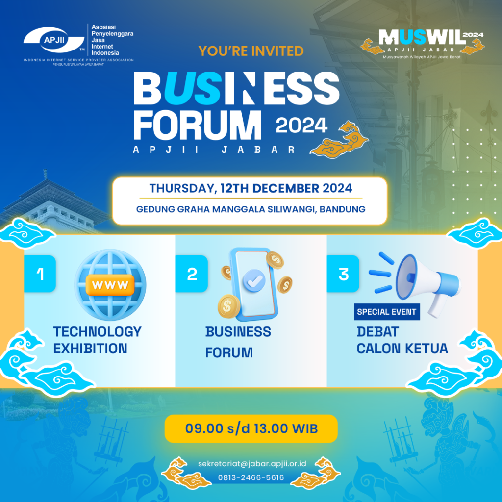 Api Jii PENDAFTARAN BUSINESS FORUM & MUSWIL APJII JABAR 2024 – APJII Jabar